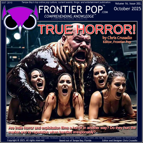 Frontier Pop October 2025 Volume 16 Issue 202 “True Horror!”