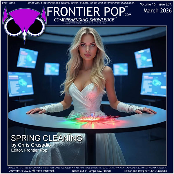 Frontier Pop March 2026 Volume 16 Issue 207 “Spring Cleaning”