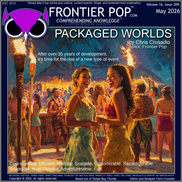 Frontier Pop May 2026 Volume 16 Issue 209 “Packaged Worlds”