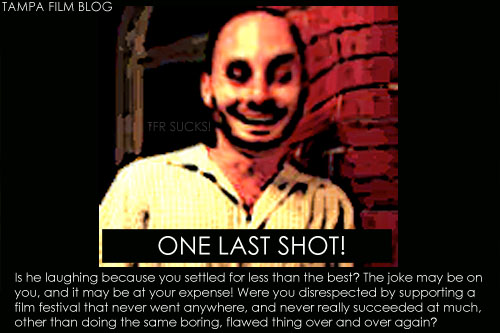 One last shot for The Tampa Film Review!